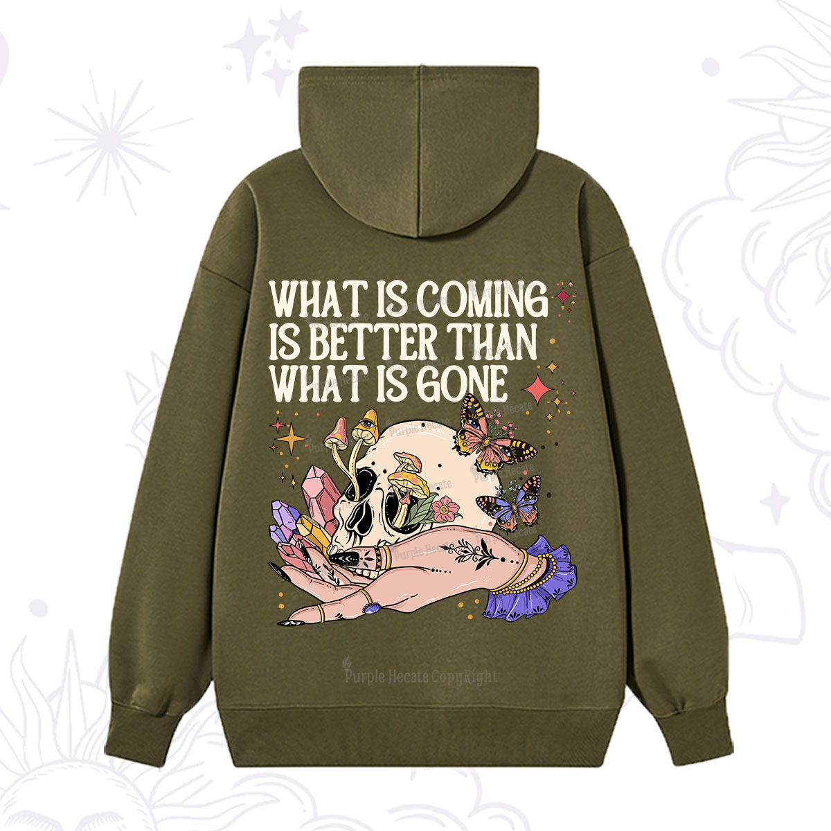 Purplehecate What Is Coming Is Better Than What Is Gone Hoodie