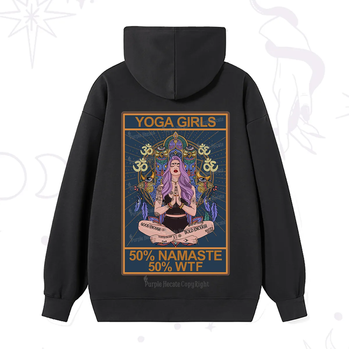 Purplehecate The Girls Yoga Shirt 50% Namaste 50% WTF Oracle Card Hoodie