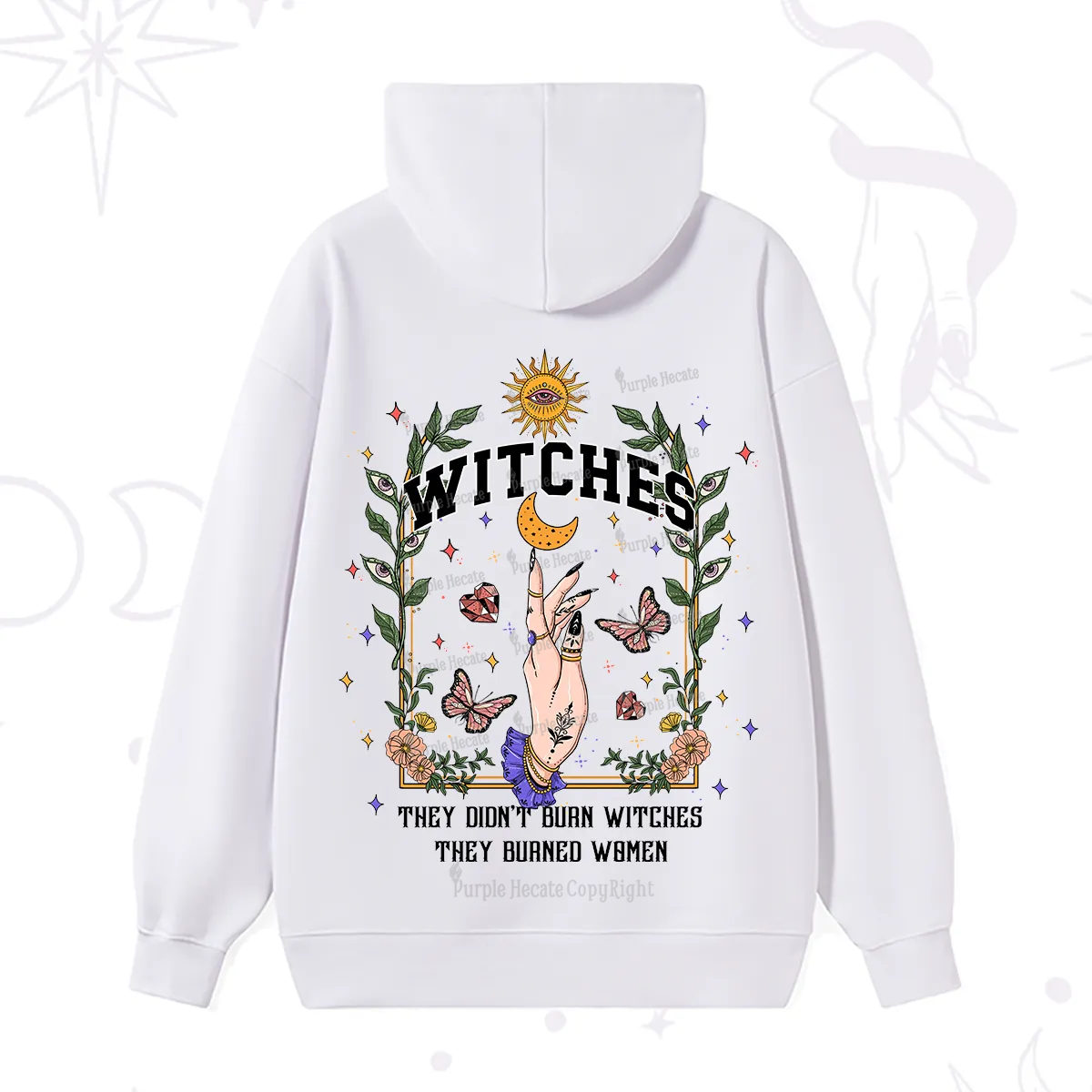 Purplehecate They Didn't Burn Witches They Burned Women Hoodie