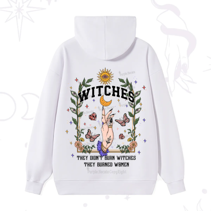 Purplehecate They Didn't Burn Witches They Burned Women Hoodie