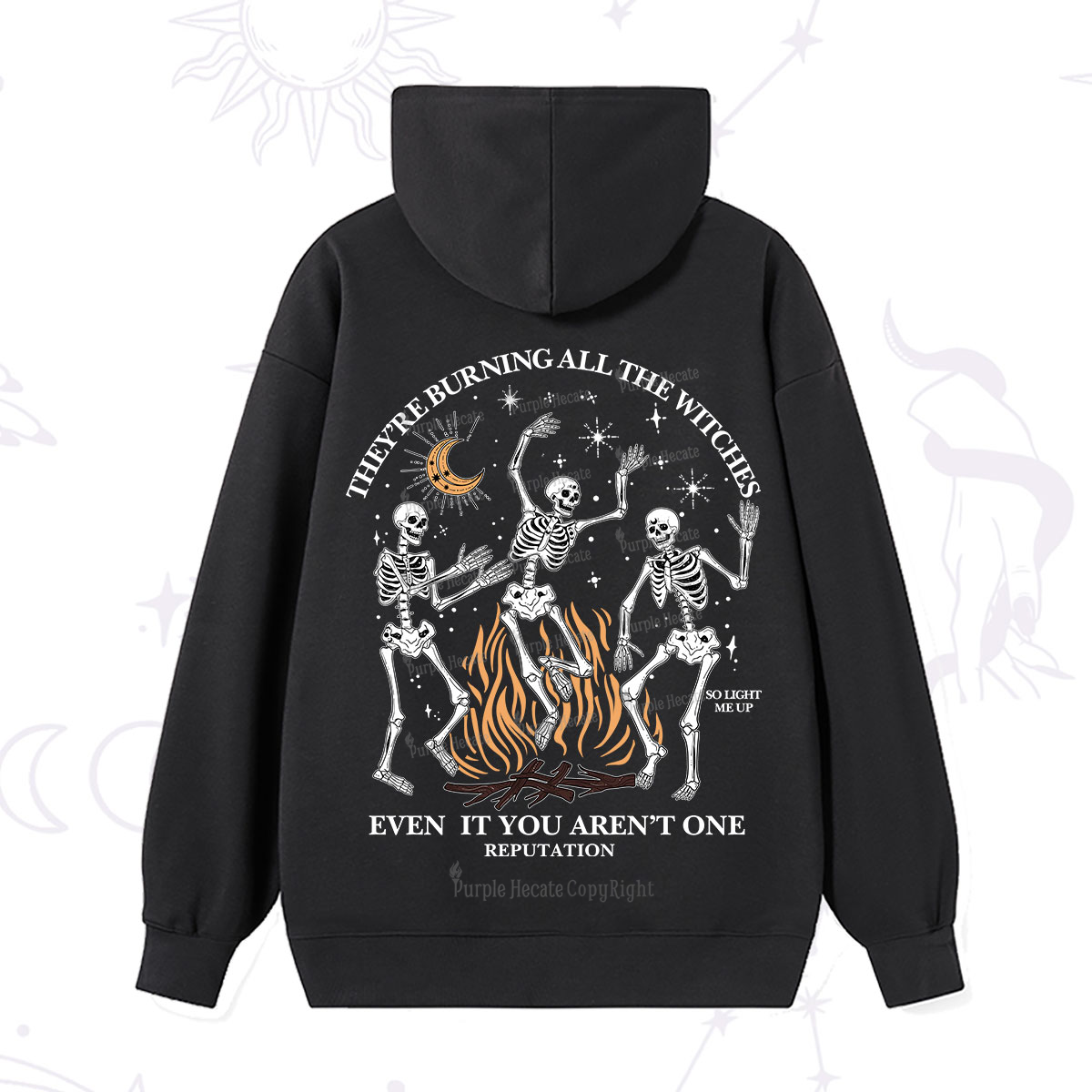 Purplehecate They're Burning All The Witches Even If You Aren't One Hoodie