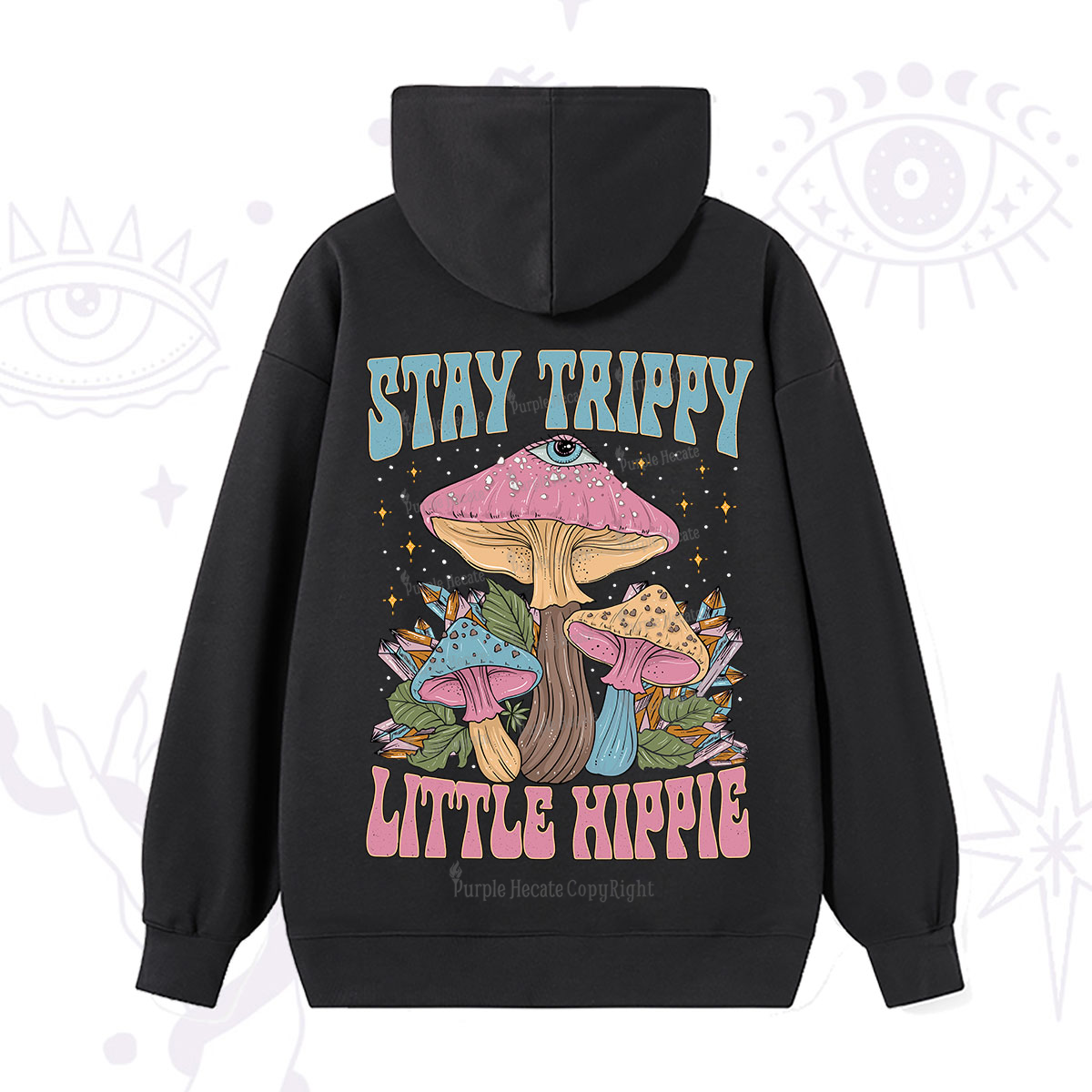 Purplehecate Stay Trippy Little Hippie Mushroom Hoodie
