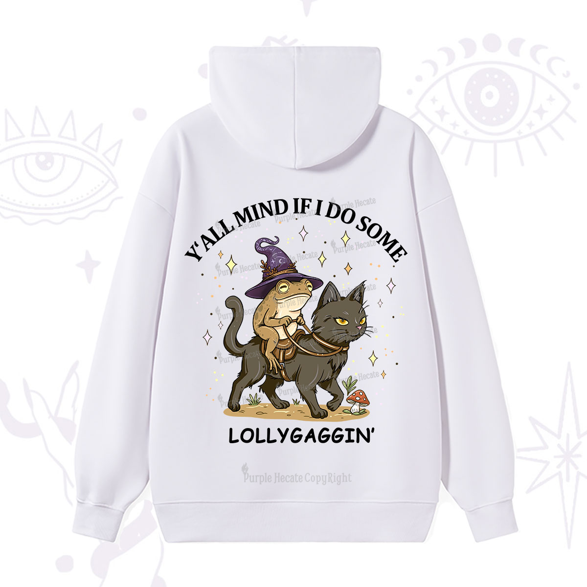 Purplehecate Y'all Mind If I Do Some Lollygaggin' Hoodie