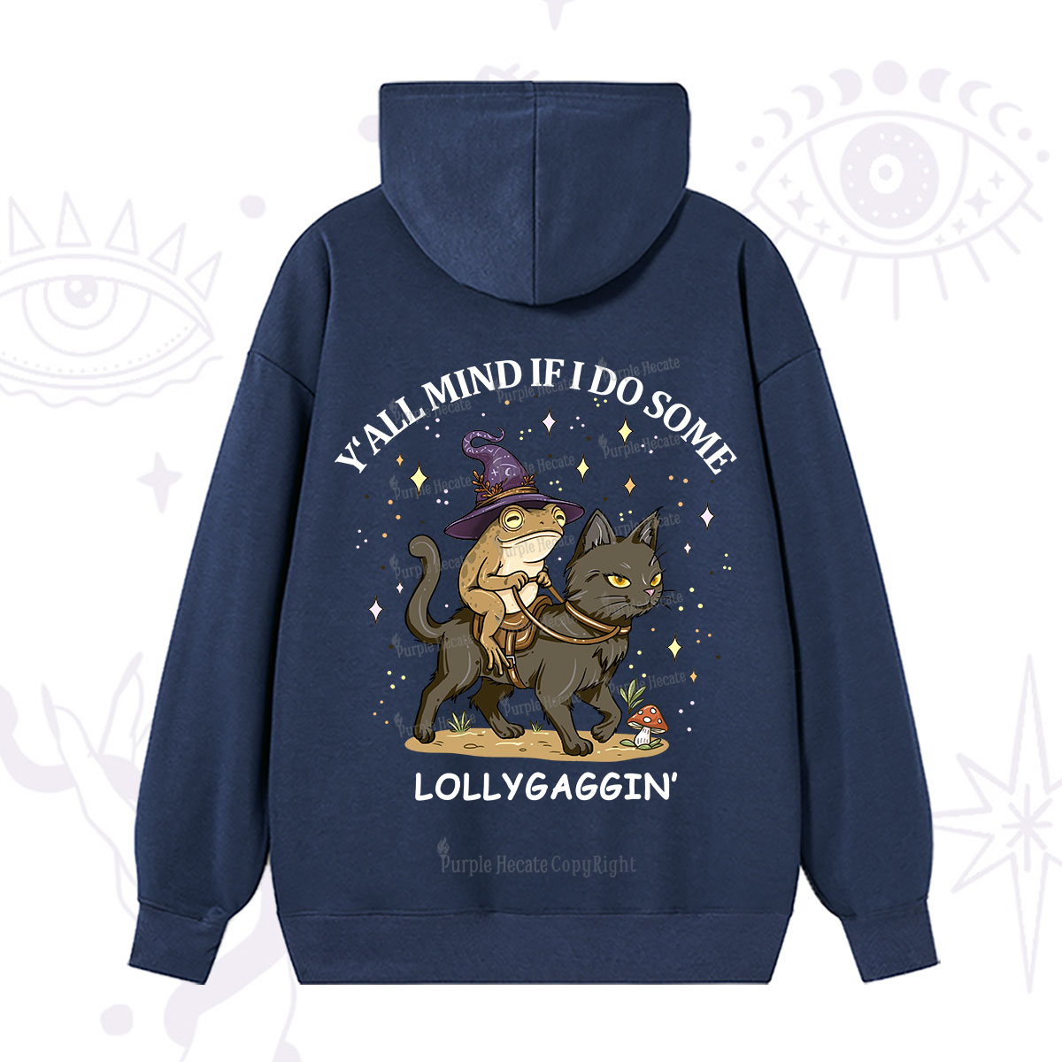 Purplehecate Y'all Mind If I Do Some Lollygaggin' Hoodie
