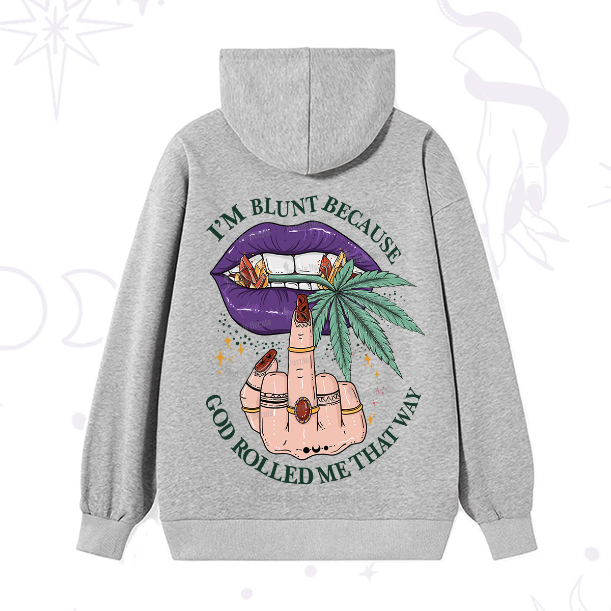 Purplehecate I'm Blunt Because God Rolled Me That Way Hoodie