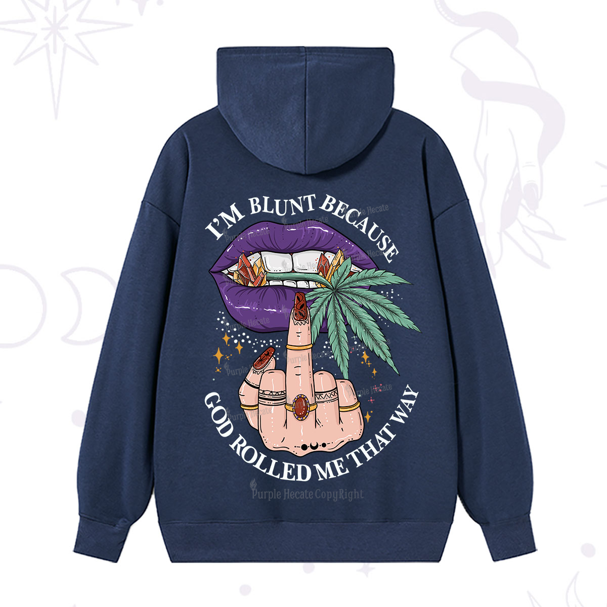 Purplehecate I'm Blunt Because God Rolled Me That Way Hoodie