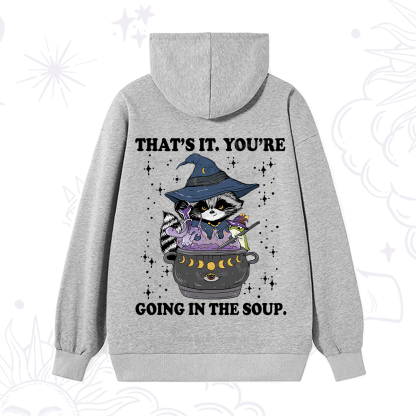 Purplehecate That's It You're Going In The Soup Hoodie