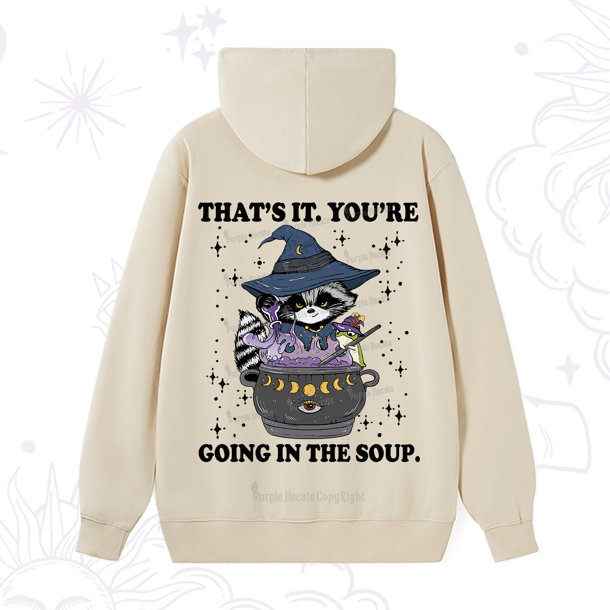 Purplehecate That's It You're Going In The Soup Hoodie