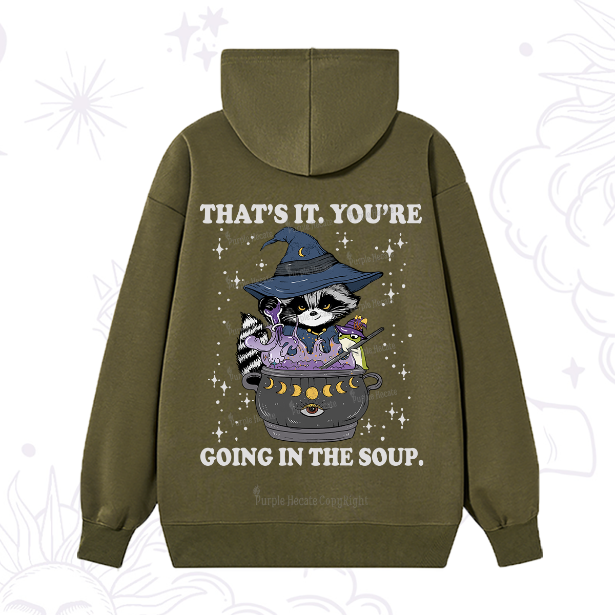 Purplehecate That's It You're Going In The Soup Hoodie