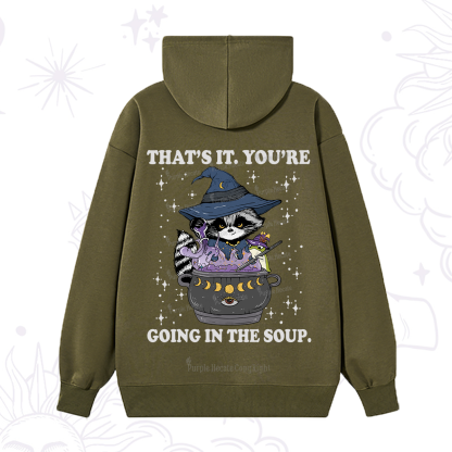 Purplehecate That's It You're Going In The Soup Hoodie