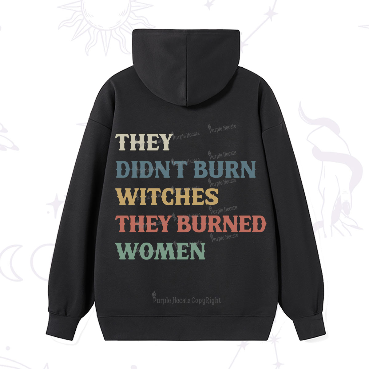 Purplehecate They Didn't Burn Witches They Burned Women Hoodie