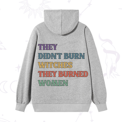 Purplehecate They Didn't Burn Witches They Burned Women Hoodie