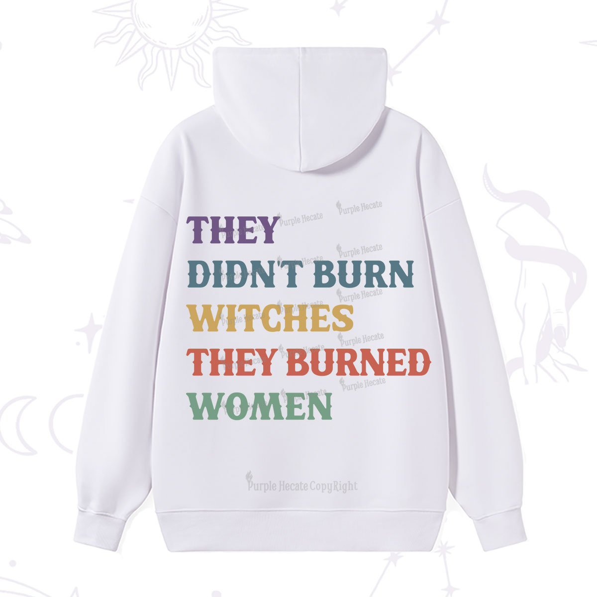 Purplehecate They Didn't Burn Witches They Burned Women Hoodie