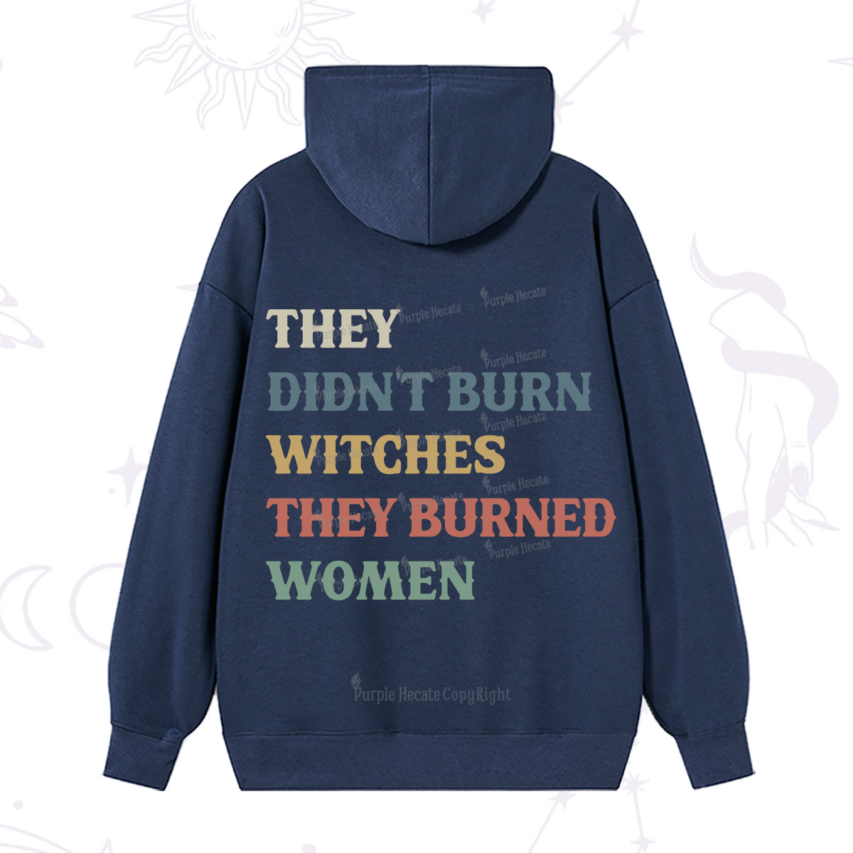 Purplehecate They Didn't Burn Witches They Burned Women Hoodie