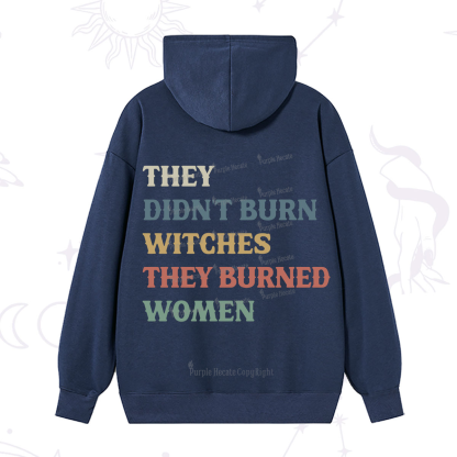Purplehecate They Didn't Burn Witches They Burned Women Hoodie