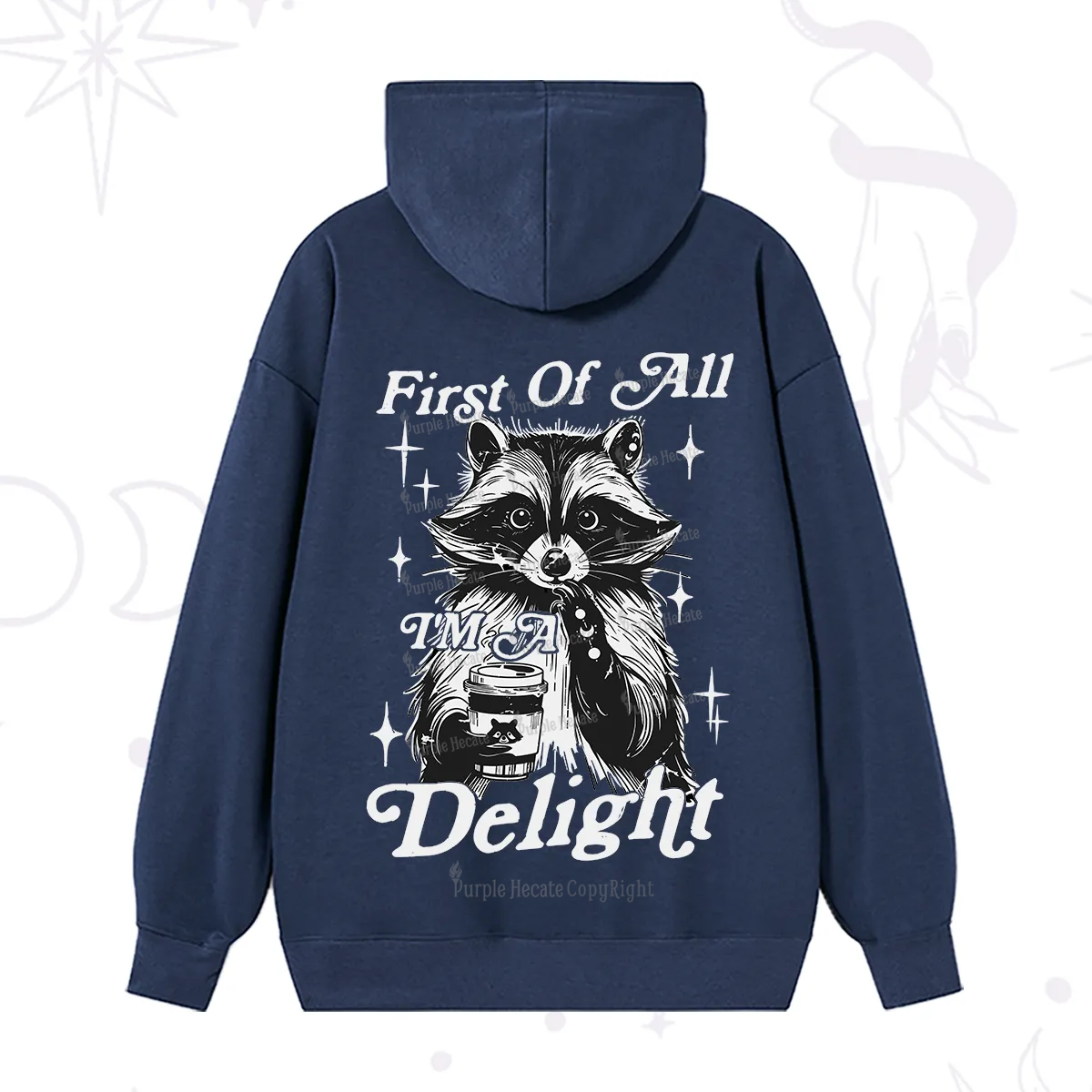 Purplehecate First Of All I'm A Delightful Funny Raccoon Hoodie