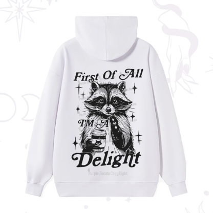 Purplehecate First Of All I'm A Delightful Funny Raccoon Hoodie