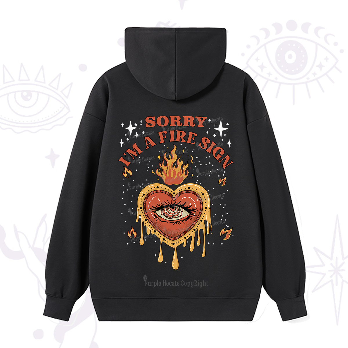 Purplehecate Sorry I'm A Fire Sign Hoodie