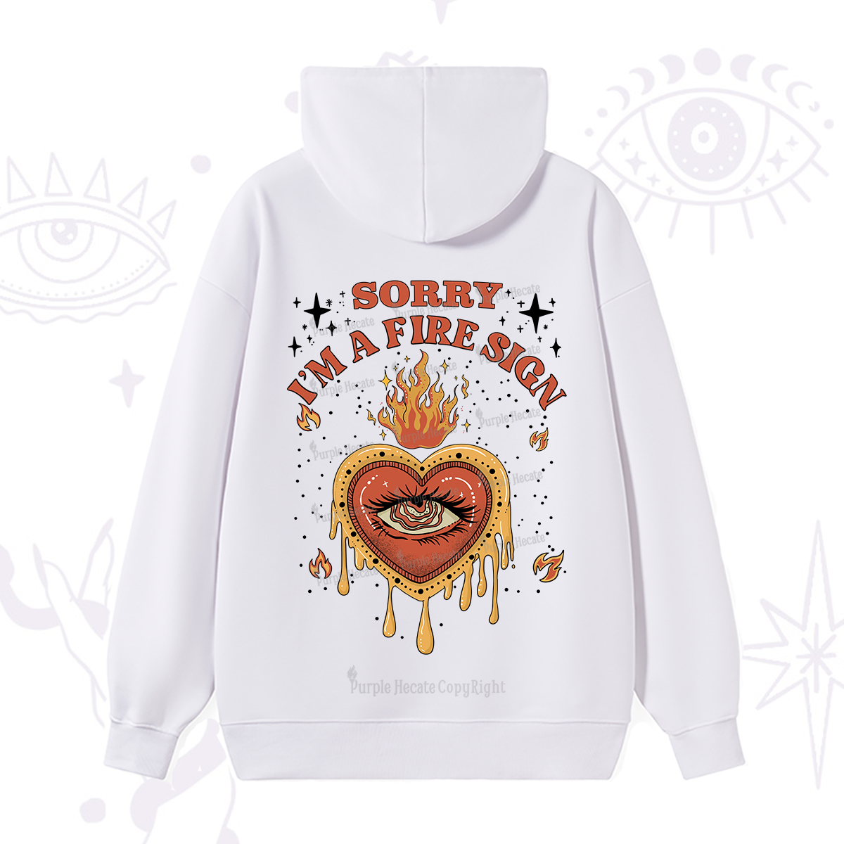 Purplehecate Sorry I'm A Fire Sign Hoodie