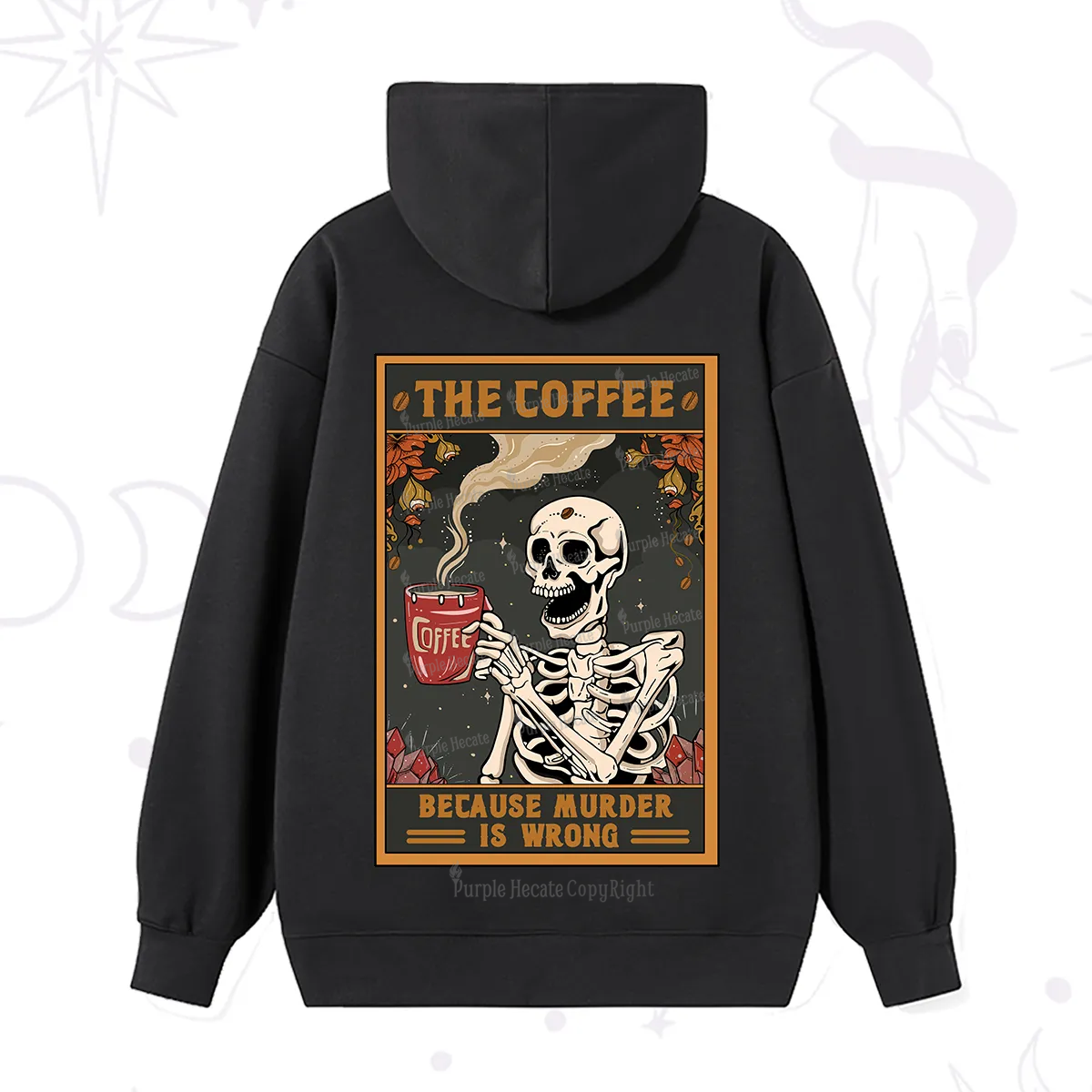 Purplehecate The Coffee Because Murder Is Wrong Oracle Card Hoodie