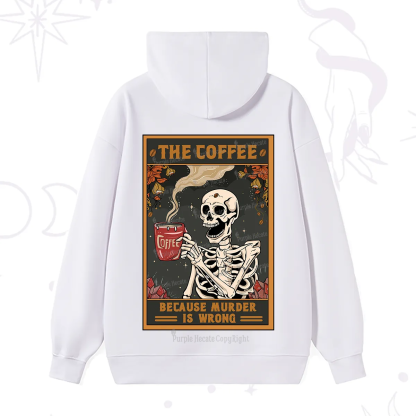 Purplehecate The Coffee Because Murder Is Wrong Oracle Card Hoodie
