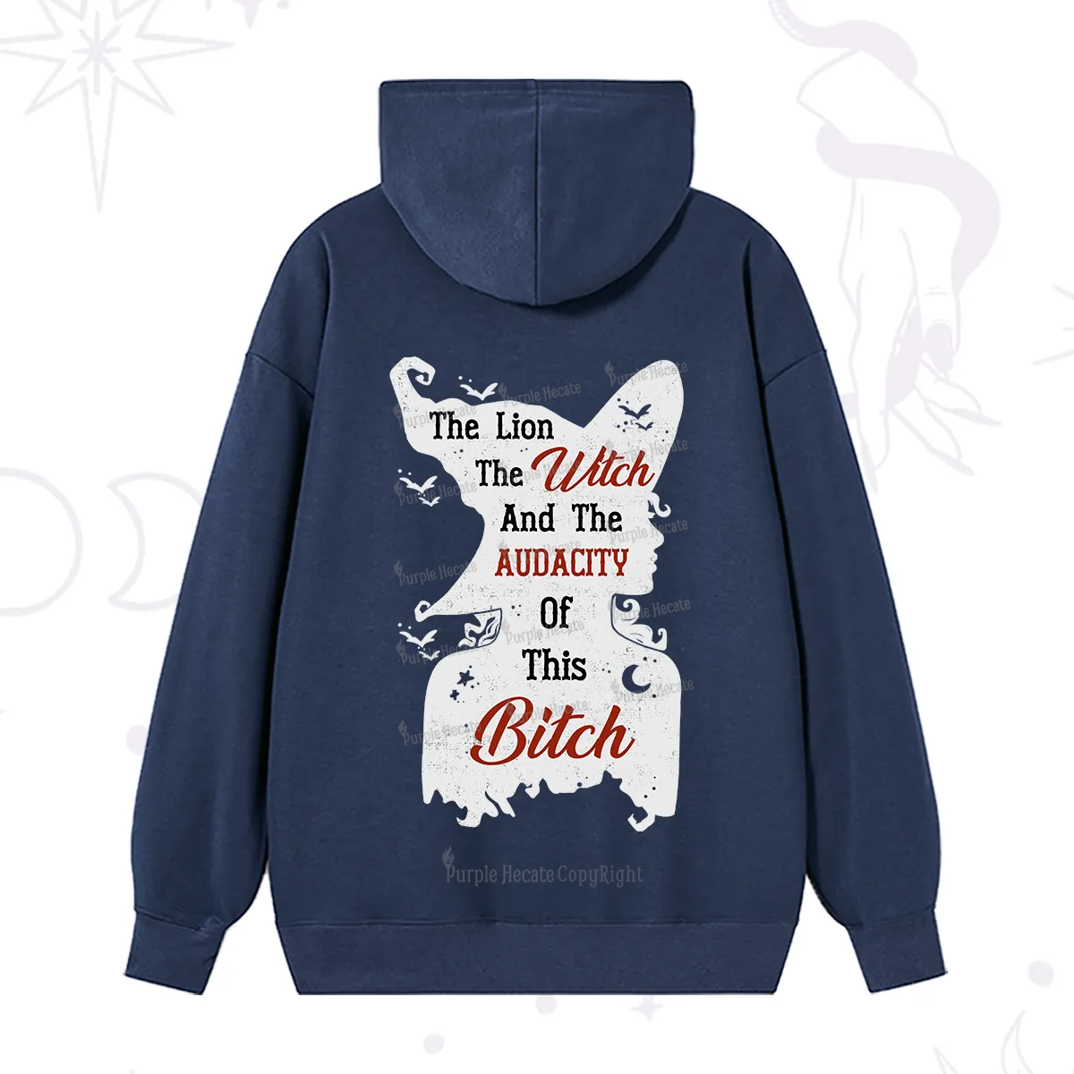 Purplehecate The Lion The Witch And The Audacity Of This Bitch Hoodie