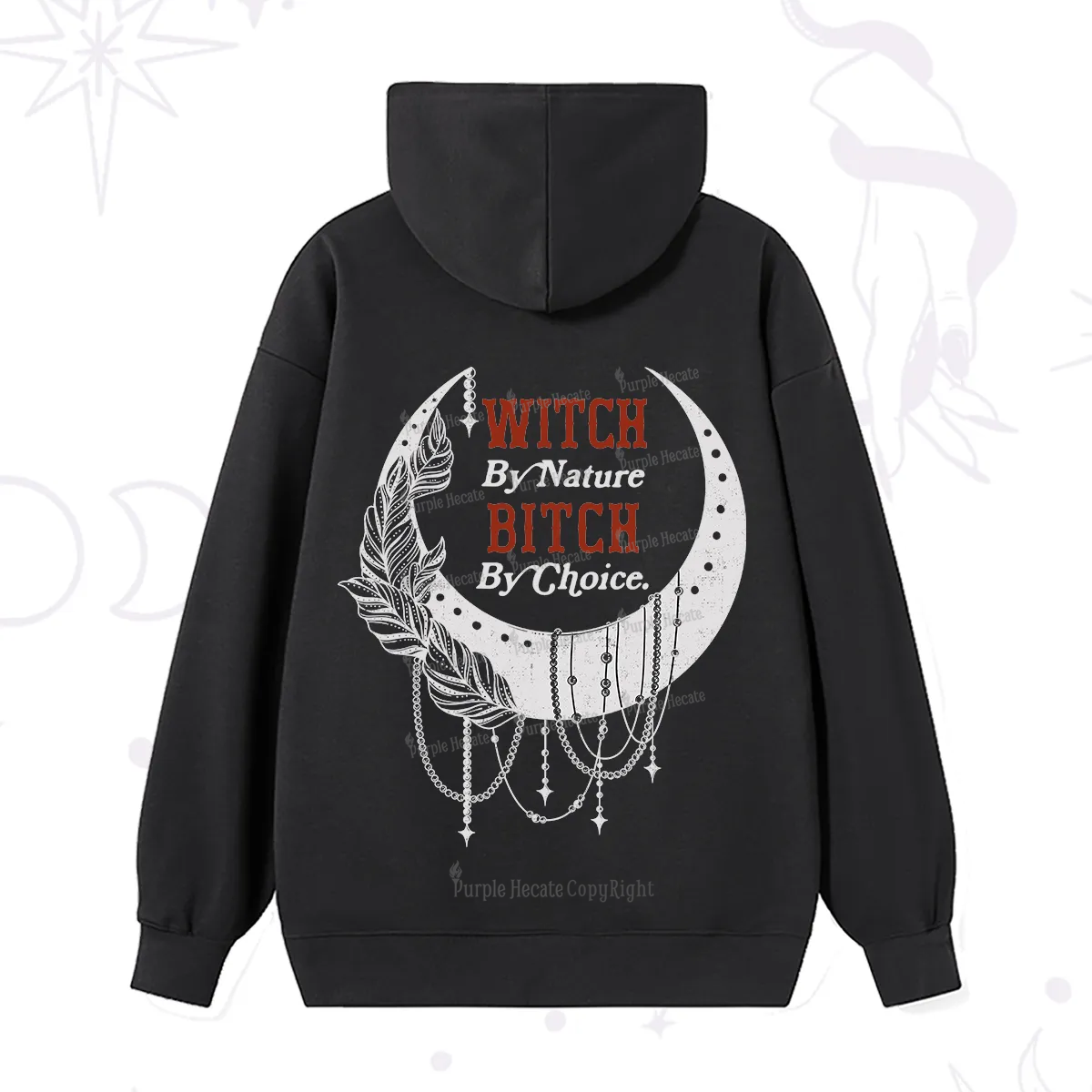Purplehecate Witch By Nature Bitch By Choice Hoodie