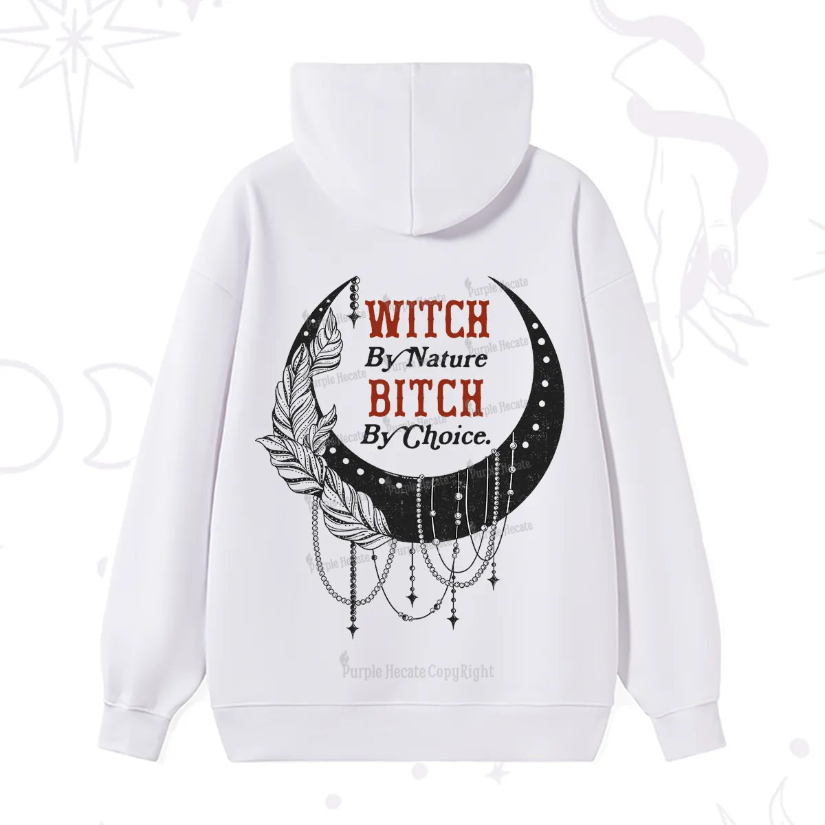 Purplehecate Witch By Nature Bitch By Choice Hoodie