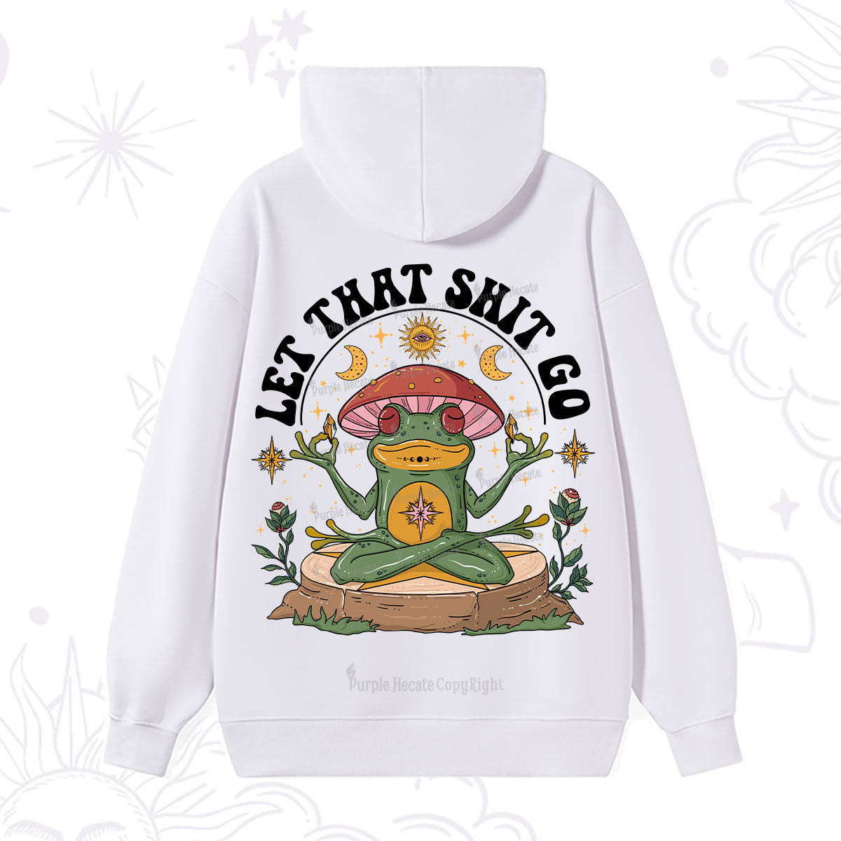 Purplehecate Let That Shit Go Hoodie