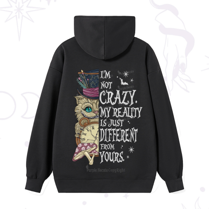 Purplehecate I'm Not Crazy My Reality Is Just Different From Yours Hoodie