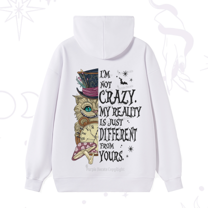 Purplehecate I'm Not Crazy My Reality Is Just Different From Yours Hoodie