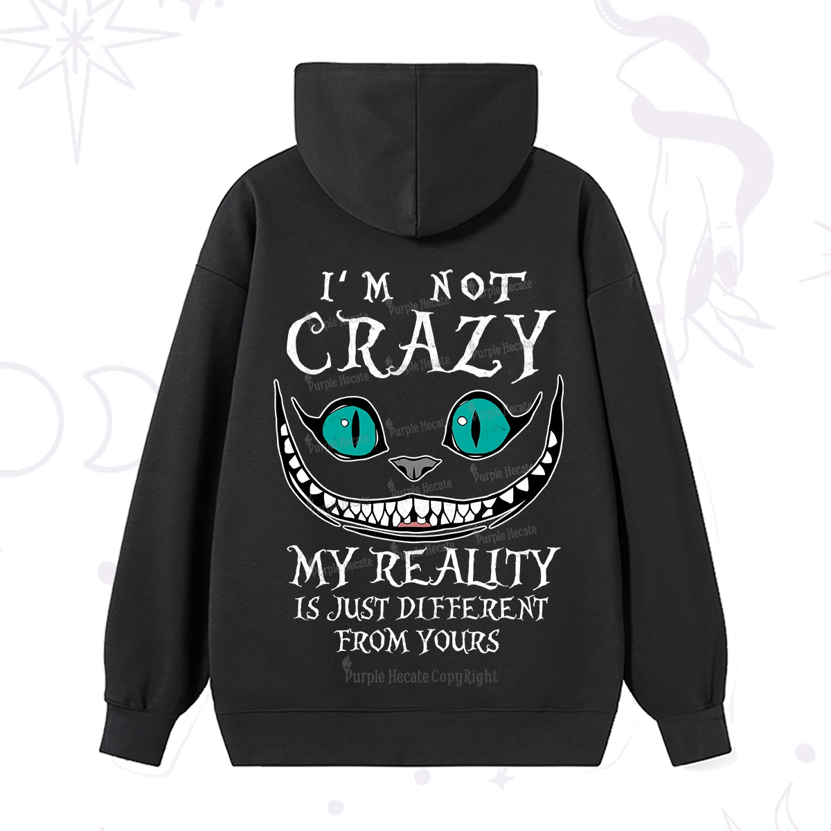Purplehecate I'm Not Crazy My Reality Is Just Hoodie