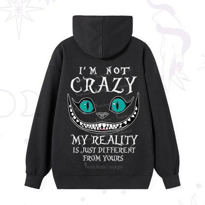 Purplehecate I'm Not Crazy My Reality Is Just Hoodie