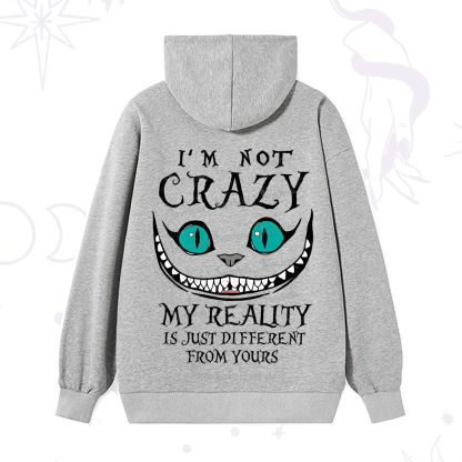 Purplehecate I'm Not Crazy My Reality Is Just Hoodie