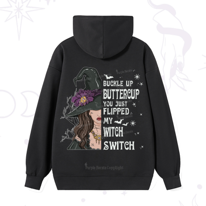 Purplehecate Buckle Up Buttercup You Just Flipped My Witch Switch Hoodie