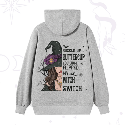 Purplehecate Buckle Up Buttercup You Just Flipped My Witch Switch Hoodie