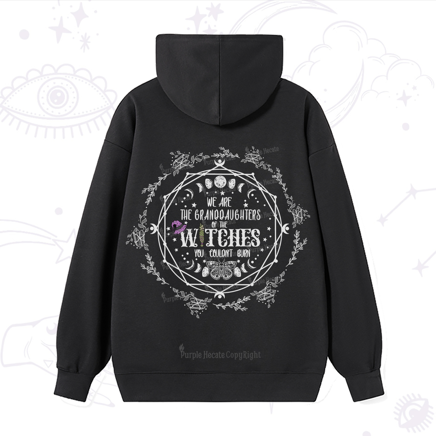 Purplehecate We Are the Granddaughters of the Witches You Could Not Burn Hoodie