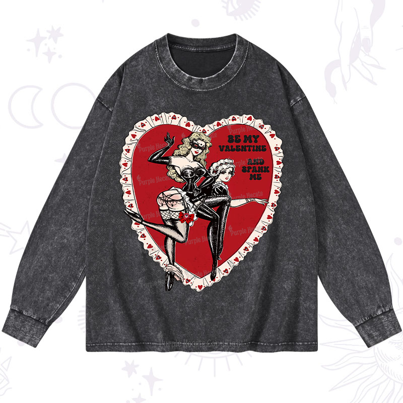 Purplehecate Be My Valentine And Spank Me Washed Long Sleeve Shirt