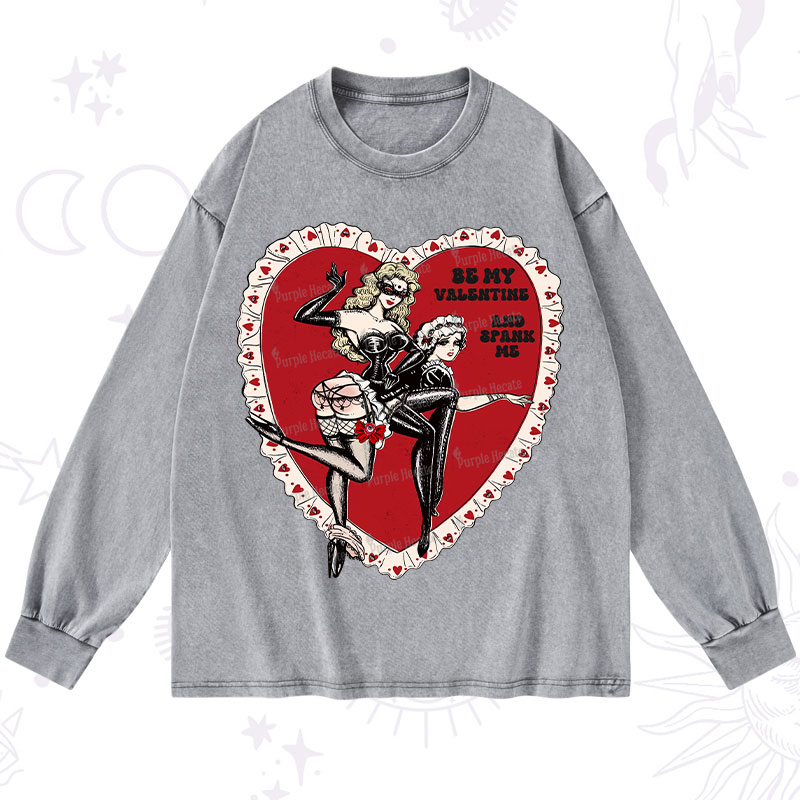 Purplehecate Be My Valentine And Spank Me Washed Long Sleeve Shirt