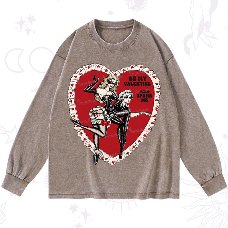 Purplehecate Be My Valentine And Spank Me Washed Long Sleeve Shirt
