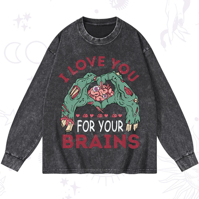 Purplehecate I Love You For Your Brains Washed Long Sleeve Shirt