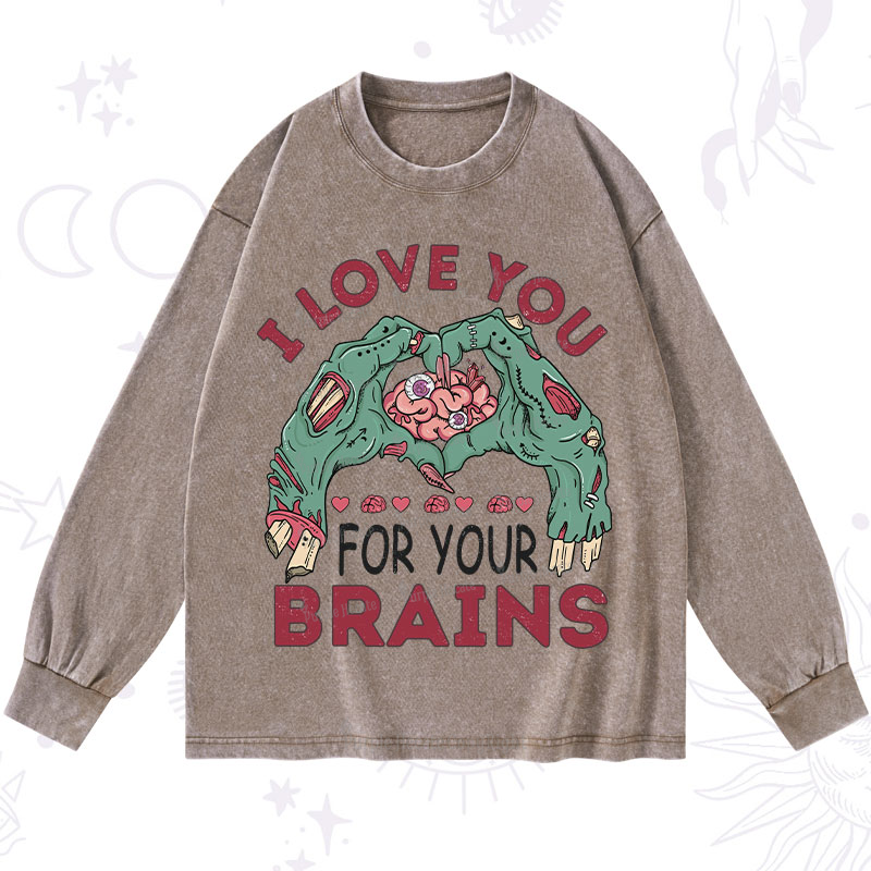 Purplehecate I Love You For Your Brains Washed Long Sleeve Shirt