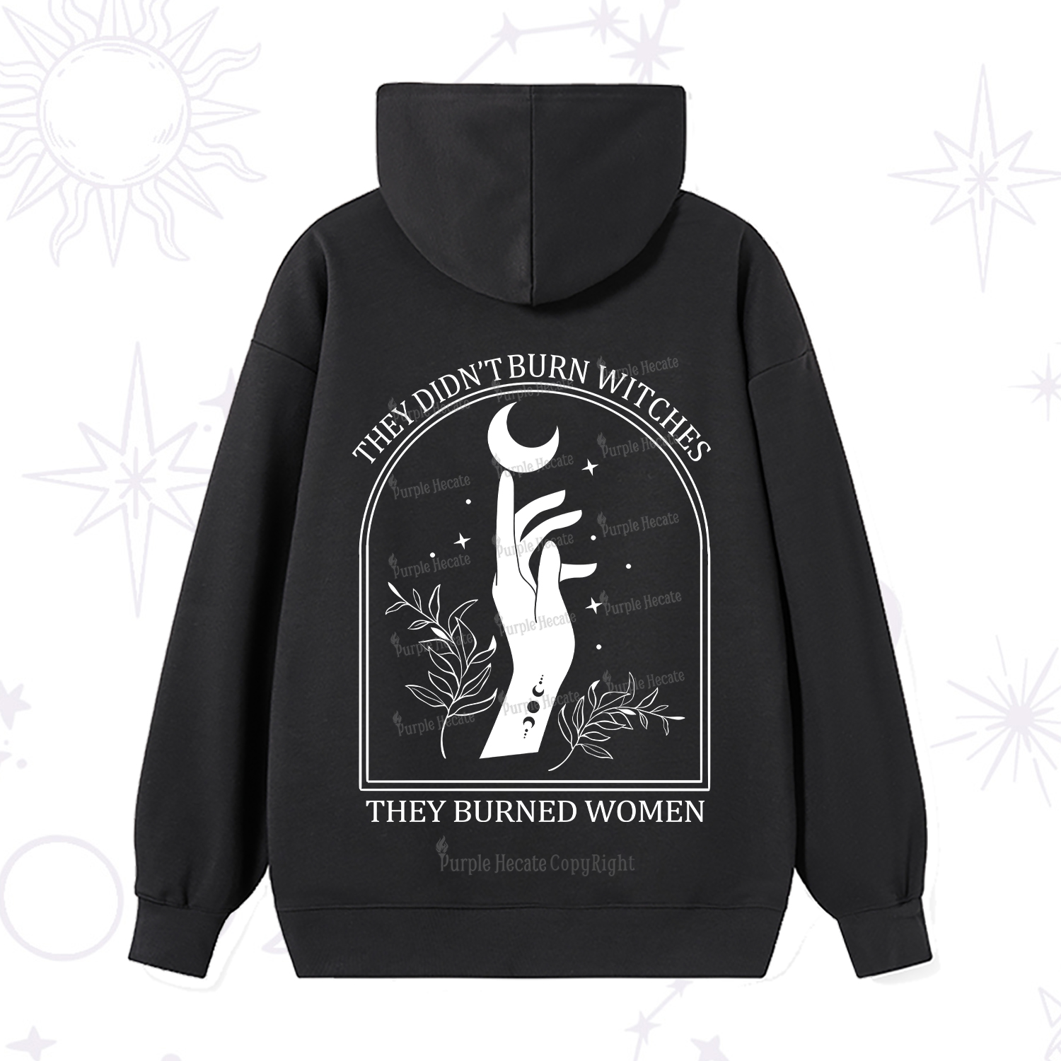Purplehecate They Didn't Burn Witches They Burned Women Hoodie