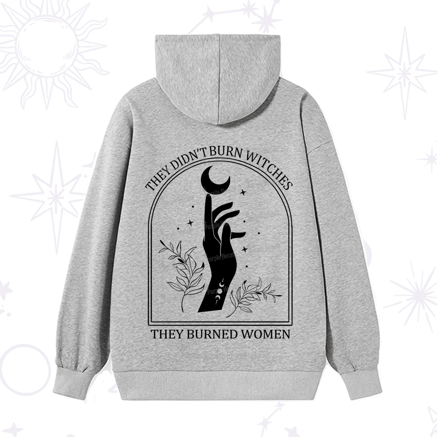 Purplehecate They Didn't Burn Witches They Burned Women Hoodie