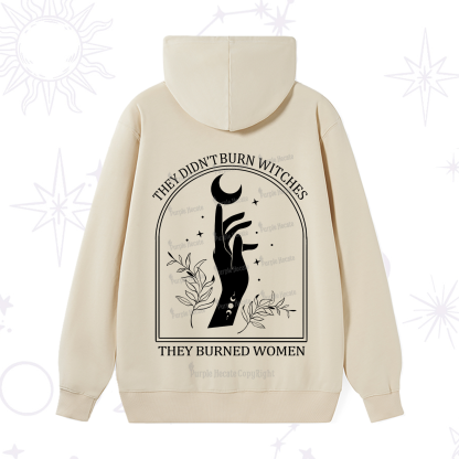 Purplehecate They Didn't Burn Witches They Burned Women Hoodie