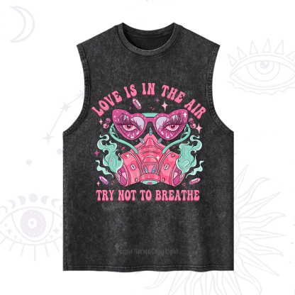 Purplehecate Love Is In The Air Try Not To Breath Washed Tank