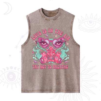 Purplehecate Love Is In The Air Try Not To Breath Washed Tank