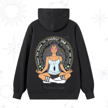 Purplehecate Today I'm Going To Manifest Hoodie