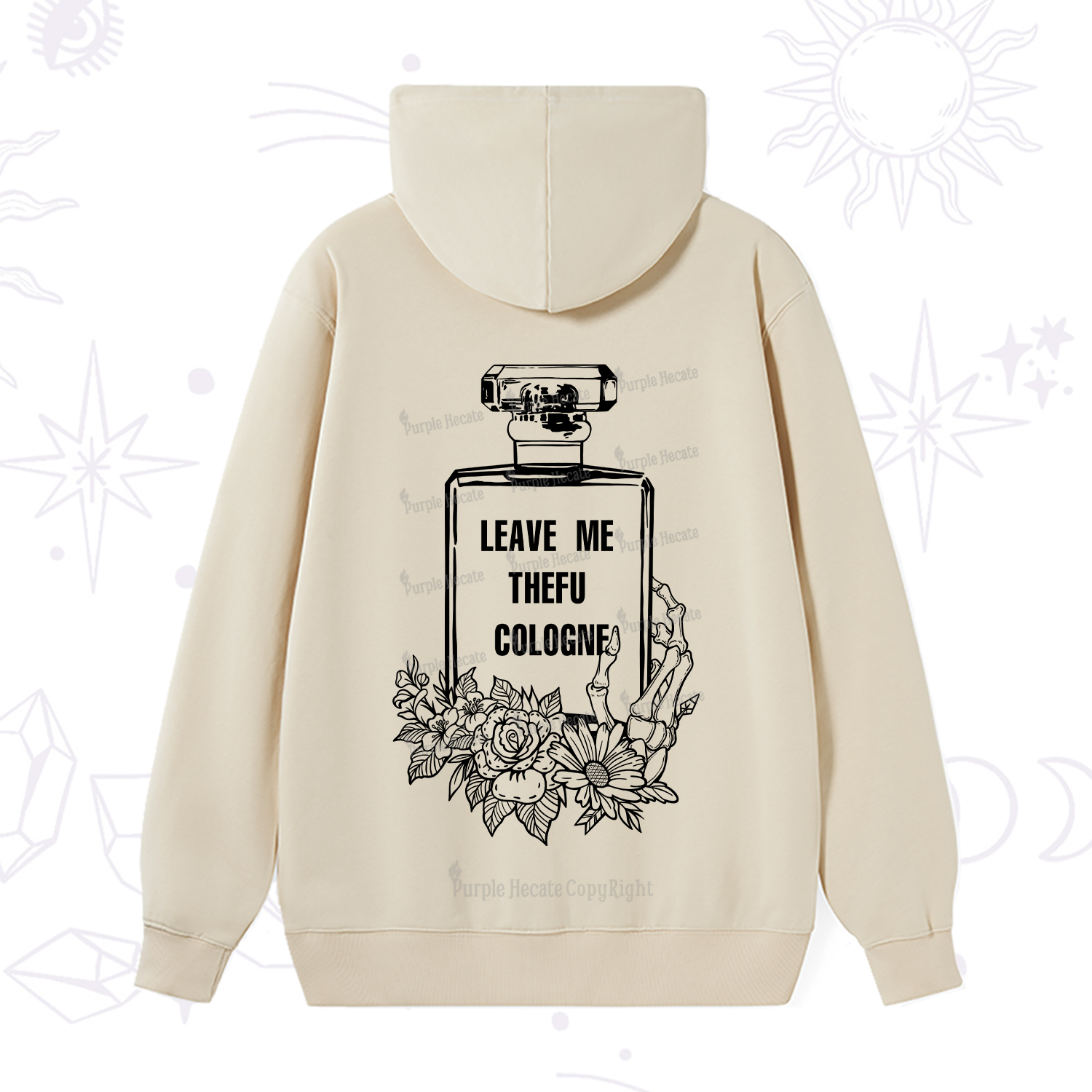 Purplehecate Leave Me The FU Cologne Hoodie