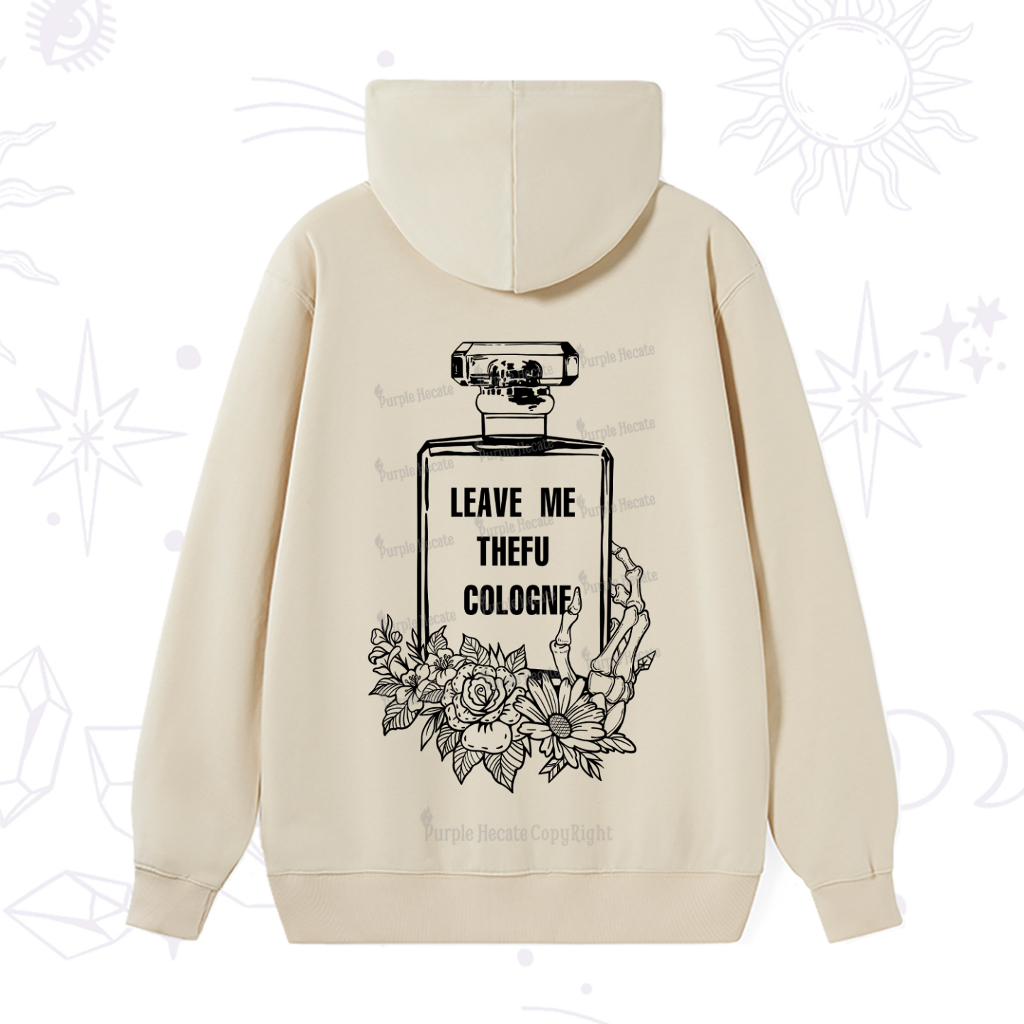 Purplehecate Leave Me The FU Cologne Hoodie